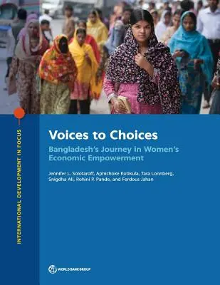 Stimmen zu Wahlmöglichkeiten: Bangladeschs Weg zur wirtschaftlichen Teilhabe von Frauen - Voices to Choices: Bangladesh's Journey in Women's Economic Empowerment