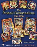 Das Flipper-Kompendium: 1930er-1960er Jahre - The Pinball Compendium: 1930s-1960s