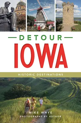 Abstecher nach Iowa: Historische Reiseziele - Detour Iowa: Historic Destinations