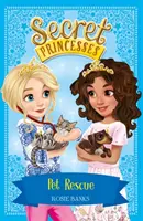 Geheime Prinzessinnen: Haustier-Rettung - Buch 15 - Secret Princesses: Pet Rescue - Book 15