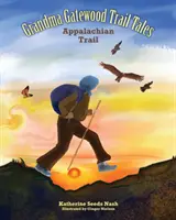 Oma Gatewood - Pfadgeschichten: Appalachian Trail - Grandma Gatewood - Trail Tales: Appalachian Trail