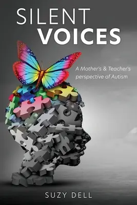 Stille Stimmen: Autismus aus der Sicht einer Mutter und eines Lehrers - Silent Voices: A Mother's & Teacher's perspective of Autism