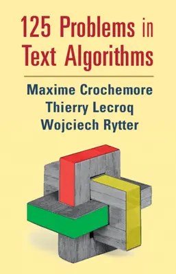 125 Probleme in Text-Algorithmen: Mit Lösungen - 125 Problems in Text Algorithms: With Solutions