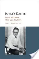 Joyce's Dante: Exil, Erinnerung und Gemeinschaft - Joyce's Dante: Exile, Memory, and Community