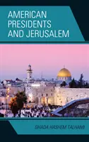 Amerikanische Präsidenten und Jerusalem - American Presidents and Jerusalem