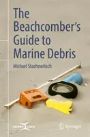 Der Leitfaden für Strandurlauber zum Müll im Meer - The Beachcomber's Guide to Marine Debris