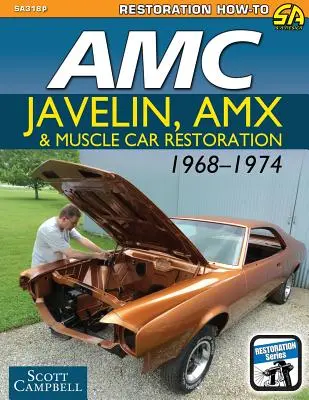 AMC Javelin, AMX und Muscle Car Restaurierung 1968-1974 - AMC Javelin, AMX and Muscle Car Restoration 1968-1974