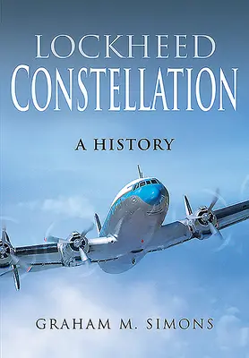 Lockheed Constellation: Eine Geschichte - Lockheed Constellation: A History