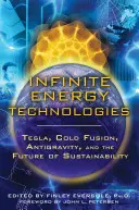 Unendliche Energietechnologien: Tesla, Kalte Fusion, Antigravitation und die Zukunft der Nachhaltigkeit - Infinite Energy Technologies: Tesla, Cold Fusion, Antigravity, and the Future of Sustainability