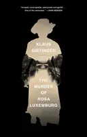 Die Ermordung von Rosa Luxemburg - The Murder of Rosa Luxemburg