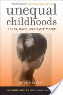 Ungleiche Kindheiten: Klasse, Rasse und Familienleben - Unequal Childhoods: Class, Race, and Family Life