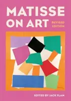 Matisse über Kunst, überarbeitete Ausgabe - Matisse on Art, Revised Edition