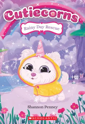 Rettung an einem Regentag (Cutiecorns #3), 3 - Rainy Day Rescue (Cutiecorns #3), 3