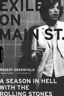 Exil auf der Hauptstraße: Eine Saison in der Hölle mit den Rolling Stones - Exile on Main Street: A Season in Hell with the Rolling Stones