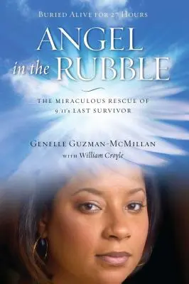 Engel in den Trümmern: Die wundersame Rettung des letzten Überlebenden von 9/11 - Angel in the Rubble: The Miraculous Rescue of 9/11's Last Survivor