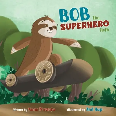 Bob das Superheldenfaultier (Taschenbuch) - Bob the Superhero Sloth (Paperback)