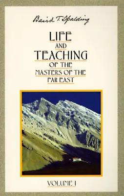 Leben und Lehre der Meister des Fernen Ostens - Life and Teaching of the Masters of the Far East