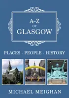 A-Z von Glasgow: Orte-Personen-Geschichte - A-Z of Glasgow: Places-People-History