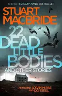 22 Tote kleine Leichen: Und andere Geschichten - 22 Dead Little Bodies: And Other Stories