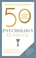 50 Psychologie-Klassiker, Zweite Auflage: Ihre Abkürzung zu den wichtigsten Ideen über den Geist, die Persönlichkeit und die menschliche Natur - 50 Psychology Classics, Second Edition: Your Shortcut to the Most Important Ideas on the Mind, Personality, and Human Nature