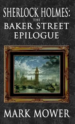 Sherlock Holmes - Der Epilog aus der Baker Street - Sherlock Holmes - The Baker Street Epilogue