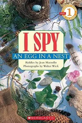 Ich entdecke ein Ei in einem Nest (Scholastic Reader, Stufe 1) - I Spy an Egg in a Nest (Scholastic Reader, Level 1)