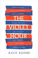 Violet Hour - Große Schriftsteller am Ende - Violet Hour - Great Writers at the End