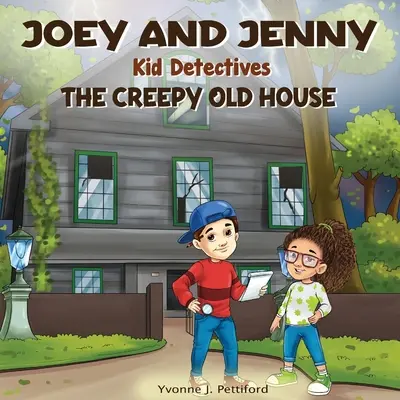 Joey und Jenny Kinderdetektive: Das unheimliche alte Haus - Joey and Jenny Kid Detectives: The Creepy Old House