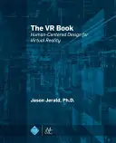 Das VR-Buch: Menschenzentriertes Design für virtuelle Realitäten - The VR Book: Human-Centered Design for Virtual Reality