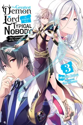 Der größte Dämonenfürst wird als typischer Niemand wiedergeboren, Bd. 3 (Light Novel): Die Katastrophe des großen Helden - The Greatest Demon Lord Is Reborn as a Typical Nobody, Vol. 3 (Light Novel): The Catastrophe of the Great Hero