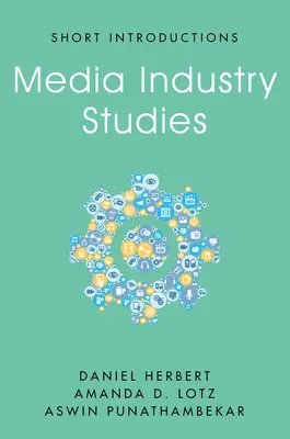 Studien zur Medienindustrie - Media Industry Studies