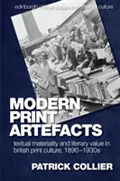 Moderne Artefakte des Drucks: Textuelle Materialität und literarischer Wert in der britischen Druckkultur, 1890-1930er Jahre - Modern Print Artefacts: Textual Materiality and Literary Value in British Print Culture, 1890-1930s