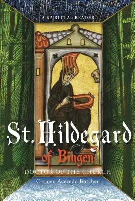 Hildegard von Bingen, Ärztin der Kirche: Ein geistliches Lesebuch - Hildegard of Bingen, Doctor of the Church: A Spiritual Reader