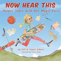Hört euch das an: Harper schwebt mit ihren magischen Ohren - Now Hear This: Harper soars with her magic ears