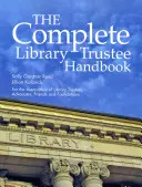 Das komplette Handbuch für Bibliothekartreuhänder - The Complete Library Trustee Handbook