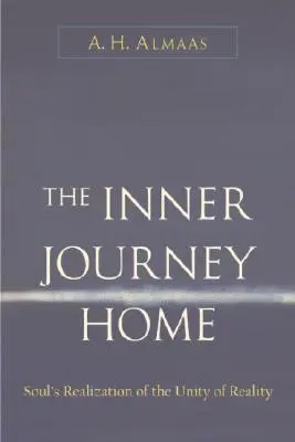 Innere Reise nach Hause: Die Verwirklichung der Einheit der Wirklichkeit durch die Seele - Inner Journey Home: The Soul's Realization of the Unity of Reality