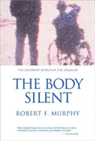 Der stumme Körper: Die andere Welt der Behinderten - The Body Silent: The Different World of the Disabled