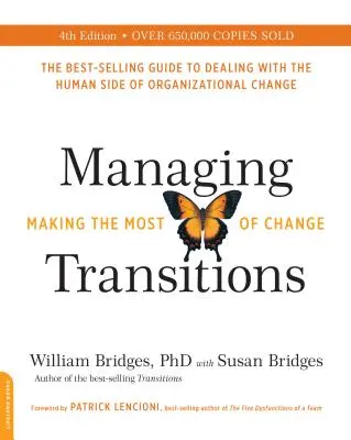 Übergänge bewältigen: Das Beste aus dem Wandel machen - Managing Transitions: Making the Most of Change