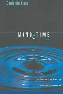 Mind Time: Der zeitliche Faktor des Bewusstseins - Mind Time: The Temporal Factor in Consciousness