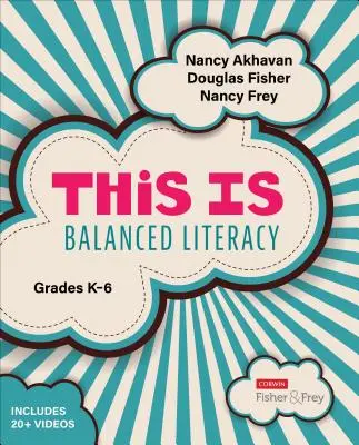 Ausgewogene Alphabetisierung, Klassen K-6 - This Is Balanced Literacy, Grades K-6