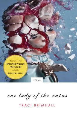 Unsere Liebe Frau von den Ruinen: Gedichte - Our Lady of the Ruins: Poems