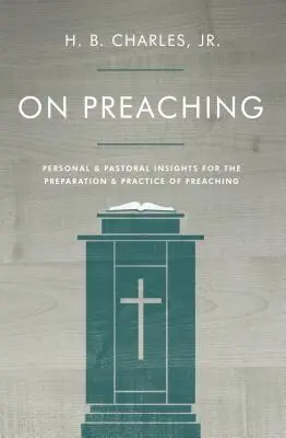 Über das Predigen: Persönliche und seelsorgerliche Einsichten für die Vorbereitung und Praxis des Predigens - On Preaching: Personal & Pastoral Insights for the Preparation & Practice of Preaching