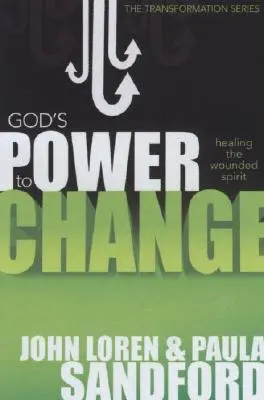 Gottes Kraft zur Veränderung: Die Heilung des verwundeten Geistes - God's Power to Change: Healing the Wounded Spirit