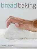 Brotbacken: Eine handwerkliche Perspektive - Bread Baking: An Artisan's Perspective