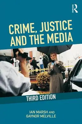 Kriminalität, Justiz und die Medien - Crime, Justice and the Media