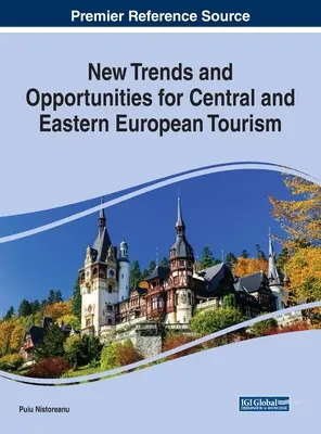 Neue Trends und Chancen für den mittel- und osteuropäischen Tourismus - New Trends and Opportunities for Central and Eastern European Tourism