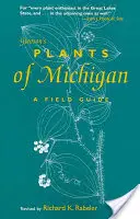 Gleason's Pflanzen von Michigan: A Field Guide - Gleason's Plants of Michigan: A Field Guide