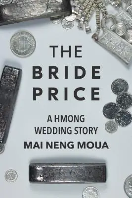 Der Brautpreis: Eine Hmong-Hochzeitsgeschichte - The Bride Price: A Hmong Wedding Story