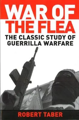 Der Krieg des Flohs: Die klassische Studie zur Guerilla-Kriegsführung - War of the Flea: The Classic Study of Guerrilla Warfare