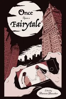 Es war einmal ein Märchen, 2: Moderne Nacherzählungen von klassischen Märchen - Once Upon a Fairytale, 2: Modern Retellings of Classic Fairytales